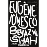 Beyaz ve Siyah - Eugene Lonesco