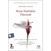Beyaz Zambaklar Ülkesinde - Grigoriy Petrov