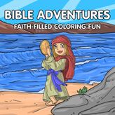 Bible Adventures: Faith-Filled Coloring Fun