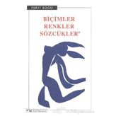 Biçimler, Renkler, Sözcükler - Ferit Edgü