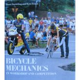 Bicycle Mechanics: In Workshop and Competition