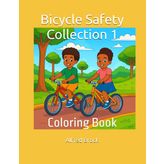 Bicycle Safety Collection 1: Coloring Book (Affirmations Collection)