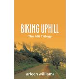 Biking Uphill (The Alki Trilogy)