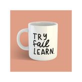 Bikutumutluluk Tasarım Serisi Try Fail Learn Kupa