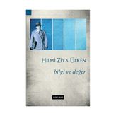 Bilgi ve Değer - Hilmi Ziya Ülken