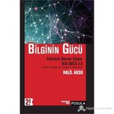 Bilginin Gücü - Halil Aksu