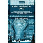 Bilim Endüstri ve Sanat - Gottfried Semper