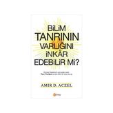 Bilim Tanrının Varlığını İnkar Edebilir mi? - Amir D. Aczel