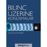 Bilinç Üzerine Konuşmalar - Susan Blackmore
