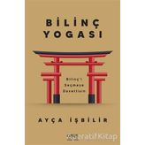 Bilinç Yogası - Ayça İşbilir