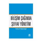 BİLİŞİM ÇAĞINDA ŞEFFAF YÖNETİM - RAMAZAN ªENGÜL