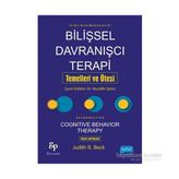 Bilişsel Davranışcı Terapi Temelleri ve Ötesi - Judith S. Beck