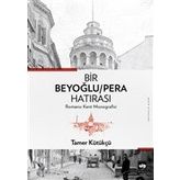 Bir Beyoğlu-Pera Hatırası - Tamer Kütükçü
