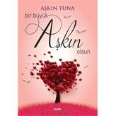 Bir Büyük Aşkın Olsun - Aşkın Tuna