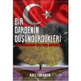 Bir Darbenin Düşündürdükleri - Raci Toraman