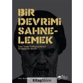 Bir Devrimi Sahnelemek - Hamid Dabashi