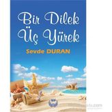 Bir Dilek Üç Yürek - Sevde Duran