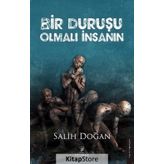 Bir Duruşu Olmalı İnsanın - Salih Doğan