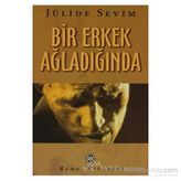 Bir Erkek Ağladığında - Jülide Sevim