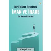 Bir Felsefe Problemi İman Ve İrade - Hasan Basri Yel