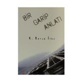 Bir Garip Anlatı - K. Barış İlbi