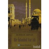 BIR İSTANBUL VAR İDİ - BURHAN ARPAD