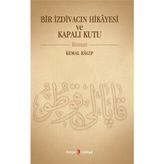 Bir İzdivacın Hikâyesi ve Kapalı Kutu - Nurcan Şen