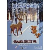 BIR KIŞ MASALI ORMANDA TEHLIKE VAR - ERDEM SEÇMEN