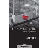 Bir Mavera Şairi - Ahmet Uslu