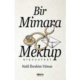 Bir Mimara Mektup - Halil İbrahim Yılmaz