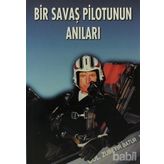 BIR SAVAŞ PILOTUNUN ANILARI - ZÜBEYİR BATUR