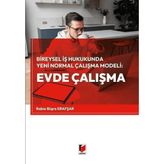 Bireysel İş Hukukunda Yeni Normal Çalışma Modeli: Evde Çalışma