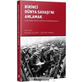 Birinci Dünya Savaşı'nı Anlamak - Burak Gülboy