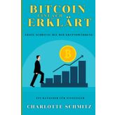 Bitcoin einfach erklärt: Erste Schritte mit der Kryptowährung - ein Ratgeber für Einsteiger