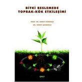Bitki Beslemede Toprak - Kök Etkileşimi - Güney Akınoğlu