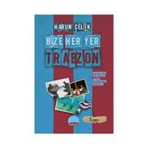 BIZE HER YER TRABZON - HARUN ÇELİK