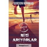 Bizi Arıyorlar - Kaçış 2 - Gordon Korman