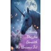 Bloomy Drizzles Beneath the Unicorn Jut