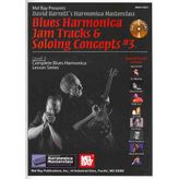 Blues Harmonica Jam Tracks & Soloing Concepts 3: Level 3 (Complete Blues Harmonica Lesson Series)
