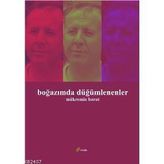 BOĞAZIMDA DÜĞÜMLENENLER - MÜKREMİN BARUT