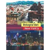 Bologna`dan New York`a - Oya Karafakıoğlu