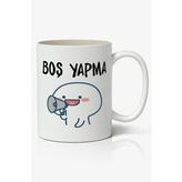 Boş Yapma Baskılı Kupa