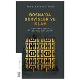 Bosna'da Dervişler ve İslam - Ines Asceric Todd