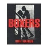 Boxers by Kurt Markus (1998-02-01)