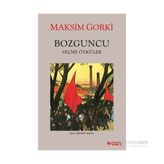 Bozguncu - Maxim Gorky