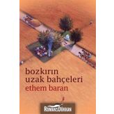 Bozkırın Uzak Bahçeleri - Ethem Baran