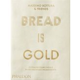 Bread Is Gold - Massimo Bottura