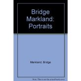 Bridge Markland: Portraits