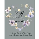 Bright Heart Journal: A Recipe Book to Collect, Create, and Celebrate Your Favorite Meals