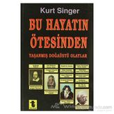 BU HAYATIN ÖTESİNDE - KURT SINGER